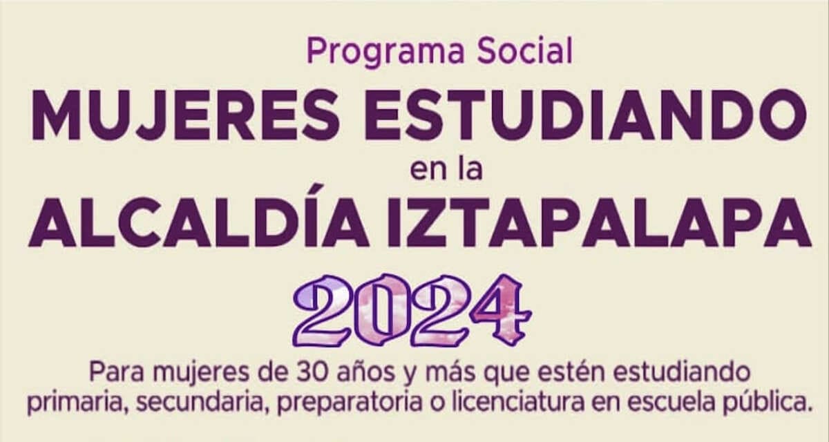 Programa Social mujeres Estudiando Iztapalapa 2024